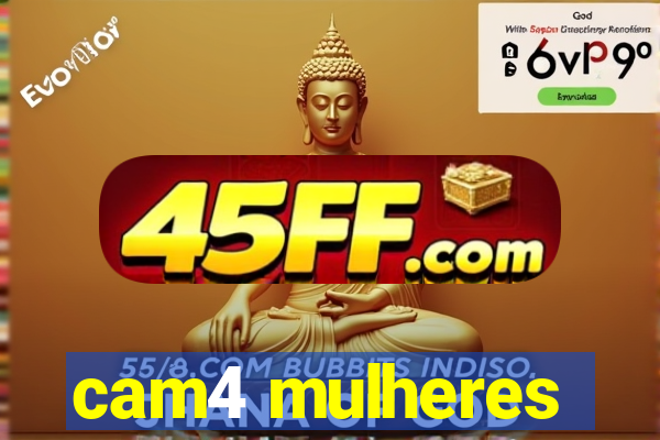 cam4 mulheres